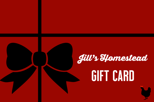 Jill's Homestead Gift Card - Issued via e-mail - Jill's Homestead